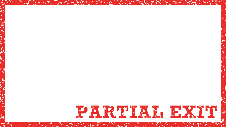 Partial exit